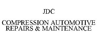 JDC COMPRESSION AUTOMOTIVE REPAIRS & MAINTENANCE