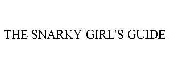 THE SNARKY GIRL'S GUIDE