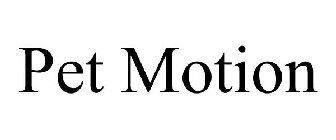 PET MOTION