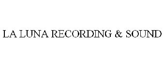 LA LUNA RECORDING & SOUND