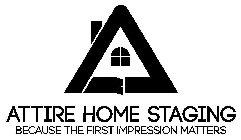 A ATTIRE HOME STAGING BECAUSE THE FIRST IMPRESSION MATTERS