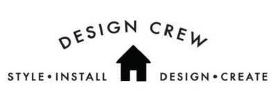 DESIGN CREW STYLE INSTALL DESIGN CREATE