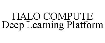 HALO COMPUTE DEEP LEARNING PLATFORM