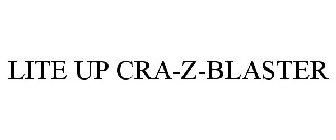 LITE UP CRA-Z-BLASTER