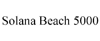 SOLANA BEACH 5000