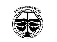 THE PREVAILING WORD