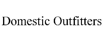 DOMESTIC OUTFITTERS