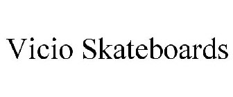 VICIO SKATEBOARDS