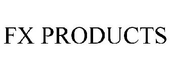 FX PRODUCTS