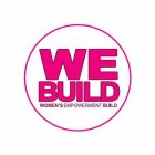 WE BUILD WOMEN'S EMPOWERMENT BUILD