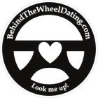 'BEHIND THE WHEEL DATING, LOOK ME UP!