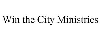 WIN THE CITY MINISTRIES