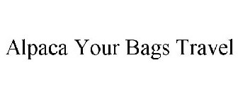 ALPACA YOUR BAGS TRAVEL