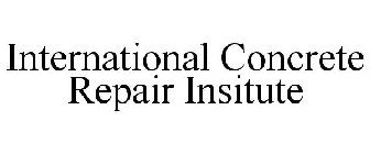 INTERNATIONAL CONCRETE REPAIR INSTITUTE