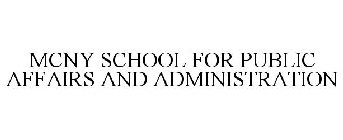 MCNY SCHOOL FOR PUBLIC AFFAIRS AND ADMINISTRATION