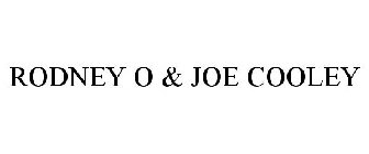 RODNEY O & JOE COOLEY