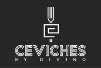 CEVICHES BY DIVINO