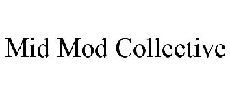 MID MOD COLLECTIVE