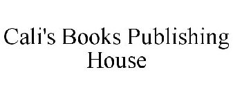 CALI'S BOOKS PUBLISHING HOUSE