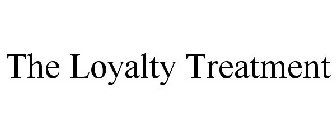 THE LOYALTY TREATMENT
