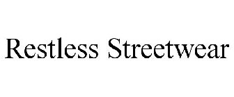 RESTLESS STREETWEAR