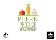 PHIL-IN PRODUCE,``YOU JUST PHIL`IN``