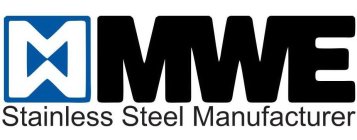 MWE STAINLESS STEEL MANUFACTURER