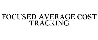 FOCUSED AVERAGE COST TRACKING