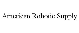 AMERICAN ROBOTIC SUPPLY