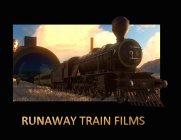 RUNAWAY TRAIN FILMS