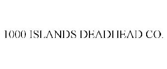 1000 ISLANDS DEADHEAD CO.