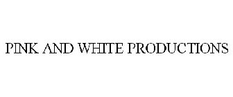 Productions white pink and 