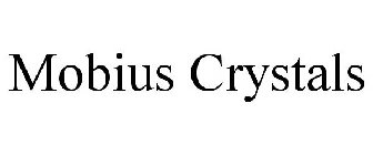 MOBIUS CRYSTALS