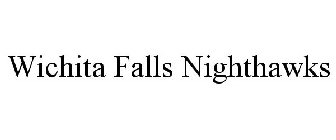 WICHITA FALLS NIGHTHAWKS