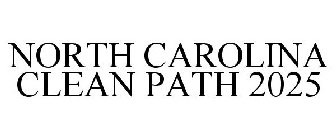 NORTH CAROLINA CLEAN PATH 2025