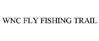 WNC FLY FISHING TRAIL