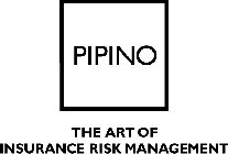 PIPINO THE ART OF INSURANCE RISK MANAGEMENT