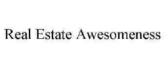REAL ESTATE AWESOMENESS