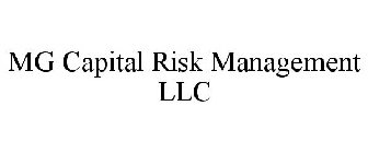MG CAPITAL RISK MANAGEMENT LLC