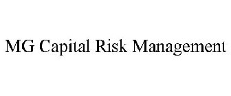 MG CAPITAL RISK MANAGEMENT