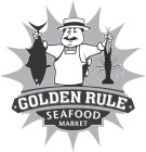 GOLDEN RULE SEAFOOD MARKET