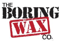 THE BORING WAX CO.