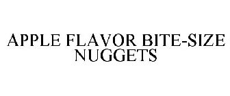 APPLE FLAVOR BITE-SIZE NUGGETS