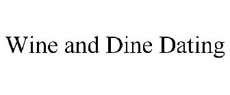 WINE AND DINE DATING