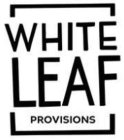 WHITE LEAF PROVISIONS