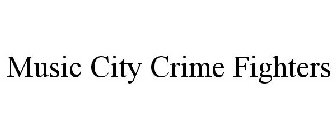 MUSIC CITY CRIME FIGHTERS