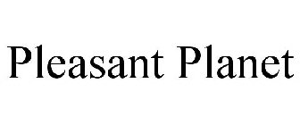 PLEASANT PLANET