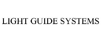 LIGHT GUIDE SYSTEMS