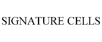 SIGNATURE CELLS