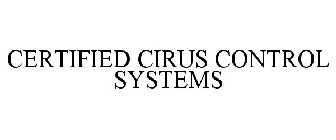 CERTIFIED CIRUS CONTROL SYSTEMS